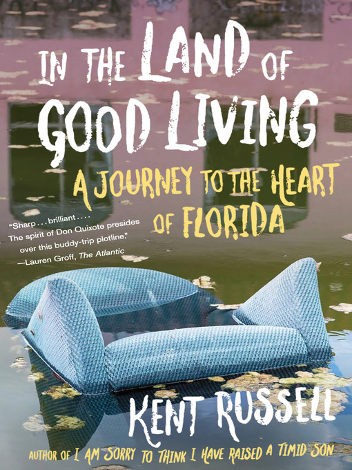 Title details for In the Land of Good Living by Kent Russell - Available